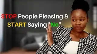 Learn To Say No| Stop People Pleasing