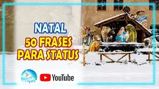 #13 - NATAL - 50 frases curtas para status [TOTALMENTE INÉDITAS]