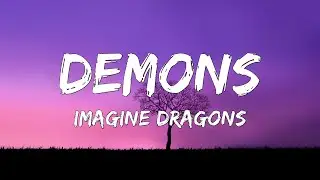 🎶 Imagine Dragons - Demons - (Lyrics) 🎶