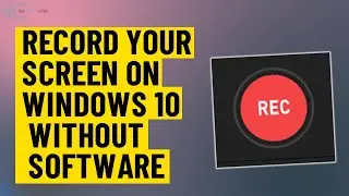 How to screen record on Windows 10 without any third party 2023