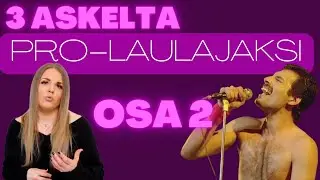 3 askelta harrastajalaulajasta ammattilaulajaksi! MITEN OLLA PRO?! (Osa 2)
