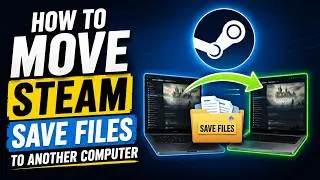 How To Move Steam Save Files to Another Computer (2026)