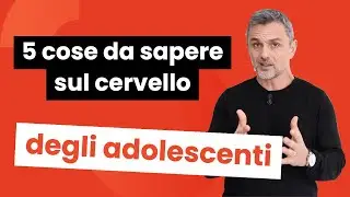 5 cose da sapere sul cervello degli adolescenti | Filippo Ongaro