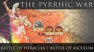 The Pyrrhic War | Battles Of Heraclea 280BC and Asculum 279BC DOCUMENTARY