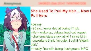 She Used To Pull My Hair… Now I Pull Hers | 4Chan Greentext Stories