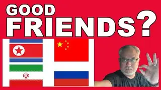 EVIL ALLIES | WHY ARE CHINA, RUSSIA, IRAN, AND NORTH KOREA ALLIED AGAINST THE WEST?