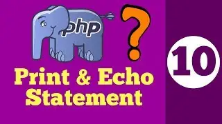 10-Print and Echo in PHP | Php Tutorial in Hindi