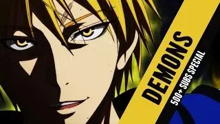 Demons「AMV」ft. Kise [Thanks for 500+ SUBS!]