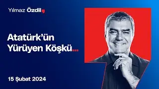 Atatürk’ün Yürüyen Köşkü… - Yılmaz Özdil