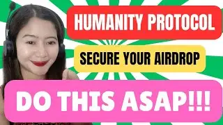 HUMANITY PROTOCOL SECURE YOUR AIRDROP DO THIS TASK NOW!!