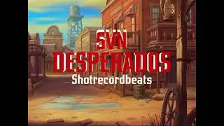 SVN - Desperados (prodby shotrecordbeats) 