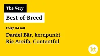The Very Best-of-Breed #4 mit Daniel Bär und Ric Arcifa, Contentful