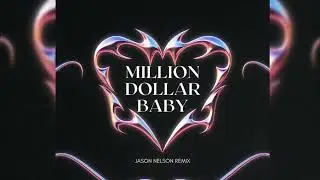 Tommy Richman - Million Dollar Baby [Jason Nelson Remix]
