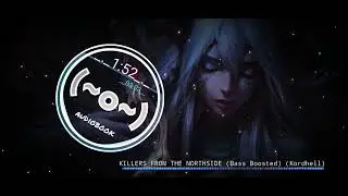 KILLERS FROM THE NORTHSIDE (Bass Boosted)