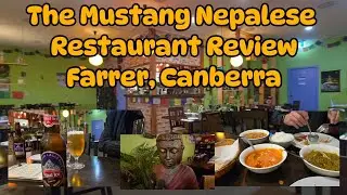 The Mustang Nepalese Restaurant Review-  Farrer, Canberra 🍽🍺🍚🥣