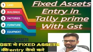 Fixed Assets Entry in Tally Prime with GST