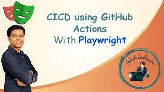 Playwright Tutorial | CI using GitHub Actions | Continuous Integration