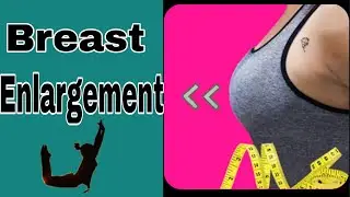 Boobs-Breast enlargement exercise,firming, lifting 