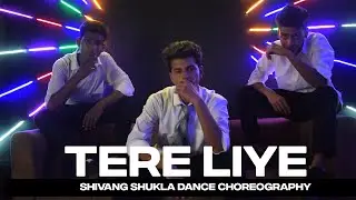Tere Liye - Prince || Shivang Shukla Choreography || Dance