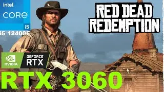 Red Dead Redemption | i5 12400F | Geforce RTX 3060
