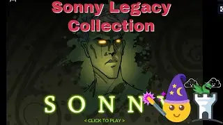 Sonny Legacy Collection | Sonny 1 Full Playthrough