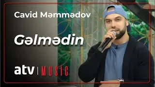 Cavid Memmedov - Gəlmədin