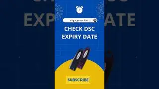 How to check DSc expiry Date 