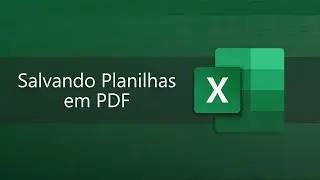 Excel Essencial 2019 - Aula #33 - Salvando Planilhas em PDF - 🥇Certificado na Udemy🥇
