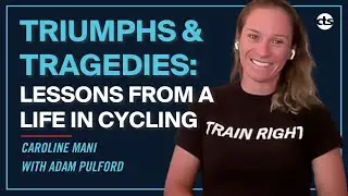 Caroline Mani on Triumphs, Tragedies, and Lessons from a Life in Cycling