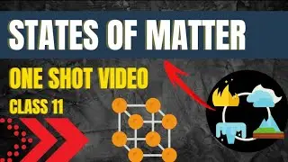 🔥  STATES OF MATTER |  ONE SHOT VIDEO | Class 11 |  CBSE Chemistry  #vanimaamwoc