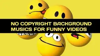 FREE NO COPYRIGHT BACKGROUND MUSICS FOR FUNNY VIDEOS || YouTube Audio Library Musics No Copyright