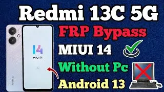 Xiaomi Redmi 13C FRP Bypass | MIUI 13 & Android 13/14 | Second Space Tutorial without pc