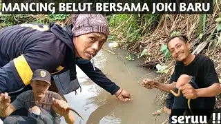 MANCING BELUT BERSAMA JOKI BARU // EEL FISHING