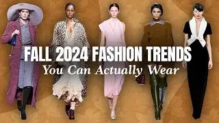 The 10 Best Wearable & Classy Fall 2024 Fashion Trends