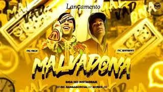 MC BAMBAM ' FEAT. MC RICK - MALVADONA - LANÇAMENTO 2022