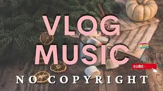 VLOG MUSIC Feeling Of Christmas (NO COPYRIGHT) VLOGMAS