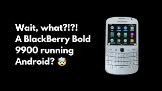 A BlackBerry Bold 9900 running Android?!?! Sort of…