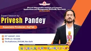 Privesh Pandey | Crime Journalist, Associate Producer, AajTak | Induction Programme | BVICAM