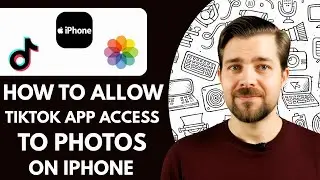 How To Allow TikTok App Access To Photos on iPhone