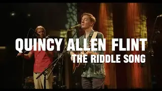 Quincy Allen Flint | The Riddle Song | Live at Heartwood Soundstage