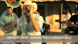 Gerardo Ortiz - Mañana Voy A Conquistarla [Oficial 2012]