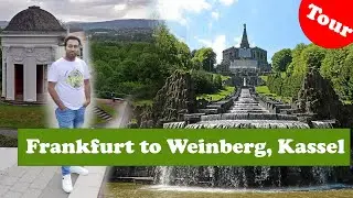 Frankfurt to Kassel Weinburg Tour | ফ্রাঙ্কফুর্ট টু  ক্যাসেল  ভ্রমণ | Shahinur