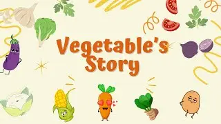 Vegetable’s Story | Bedtime Story for Kids | Short Story | Story in English