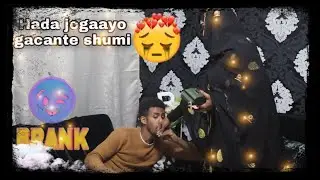Prank hodan kusameysay daadir  Hada jogayo gacanteda shumi