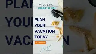 Escape the Ordinary: Embrace National Plan Your Vacation Day on January 30!