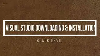 How to Download and Install Visual Studio 2019 Step by Step Guide In Windows 10 | 2021 | Black Devil