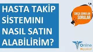 Hasta takip sistemini nasıl satın alabilirim? | Online Hipokrat | SIKÇA SORULAN SORULAR