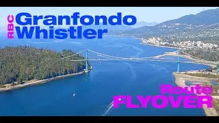 RBC GranFondo Whistler Course Flyover
