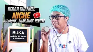 Bedah Channel -  Niche Otomotif  ☆  Anak- Anak  ☆ Review Product