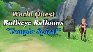 [Genshin Impact] World Quest: Bullseye Balloons - Temple Spiral